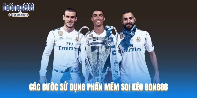 Phần Mềm Soi Kèo Là Gì ? Bí Quyết Chiến Thắng Bong88 5 Các bước sử dụng phần mềm soi kèo Bong88