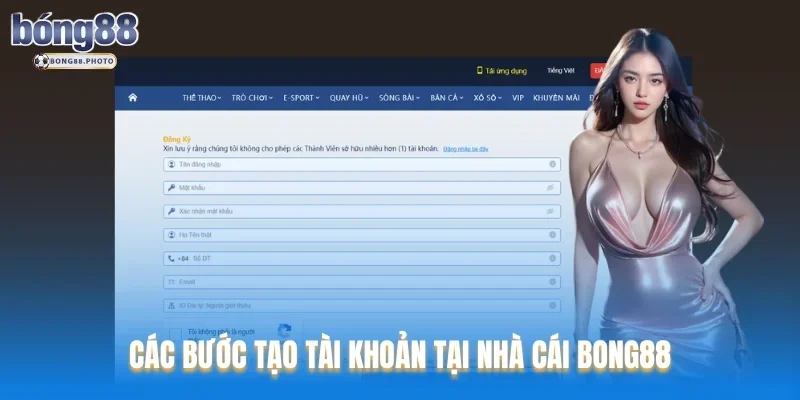 Tạo Tài Khoản Cá Cược Bóng Đá Bong88 chi tiết 2025 3 Các bước tạo tài khoản tại nhà cái Bong88