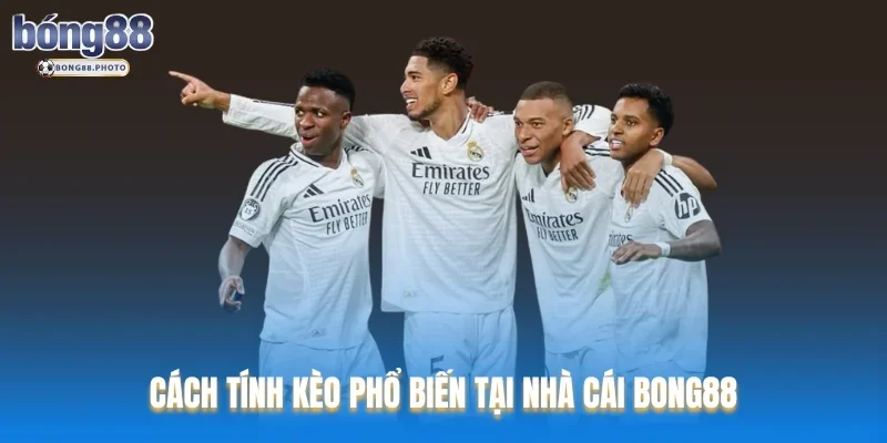 Cách Tính Kèo Chuẩn Xác Khi Cá Cược Bóng Đá Bong88 2 Cách tính kèo phổ biến tại nhà cái Bong88