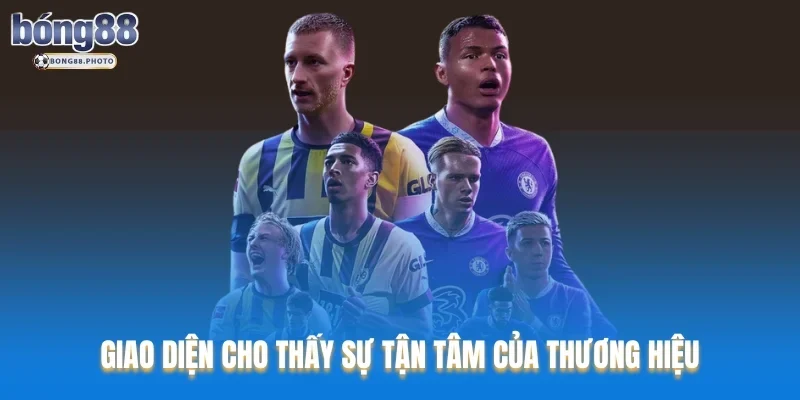 Top Các Trang Web Cá Độ Bóng Đá Đỉnh Nhất Thị Trường 2025 2 Giao diện cho thấy sự tận tâm của thương hiệu