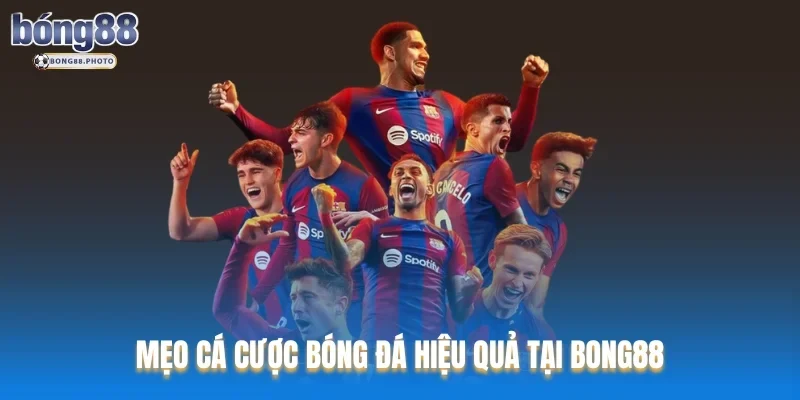 Tạo Tài Khoản Cá Cược Bóng Đá Bong88 chi tiết 2025 4 Mẹo cá cược bóng đá hiệu quả tại Bong88