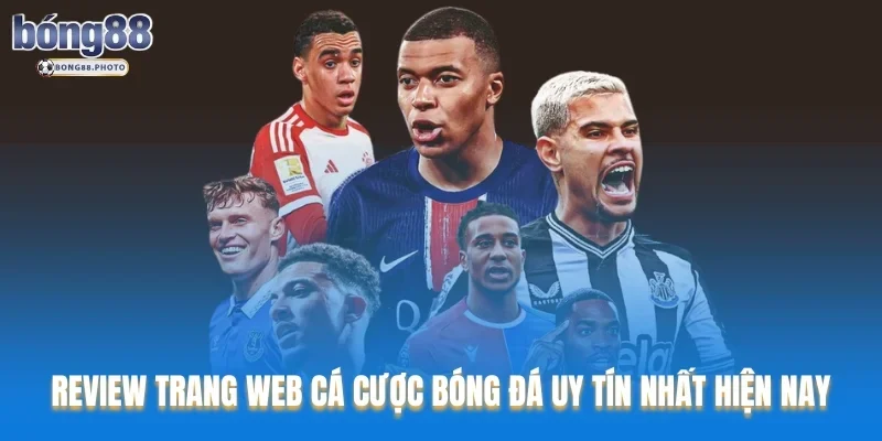 Review Trang Web Cá Cược Bóng Đá Uy Tín Nhất Hiện Nay