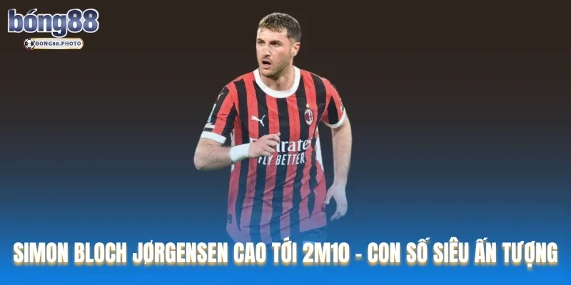 Top Cầu Thủ Bóng Đá Cao Nhất: Những Gã Khổng Lồ Trên Sân Cổ 1 Simon Bloch Jørgensen cao tới 2m10 - con số siêu ấn tượng