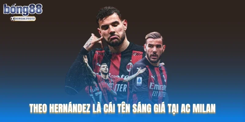 TOP Các Hậu Vệ Cánh Trái Phải Hay Nhất Lịch Sử Thể Thao Vua 1 Theo Hernández là cái tên sáng giá tại AC Milan